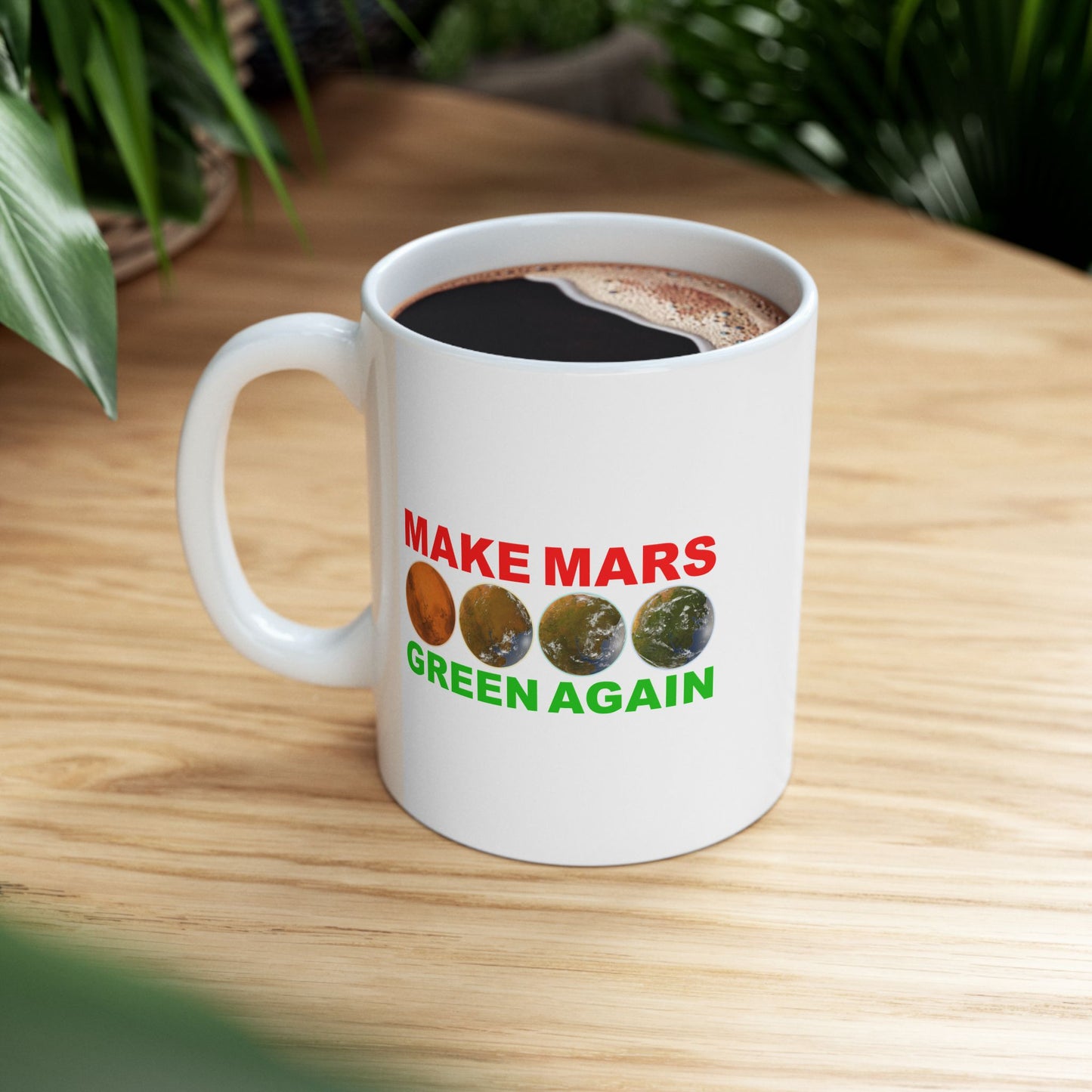 🔴 MAKE MARS GREEN AGAIN 11oz White Ceramic Mug