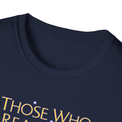 "Those Who Reach for the Stars" Unisex Softstyle T-Shirt