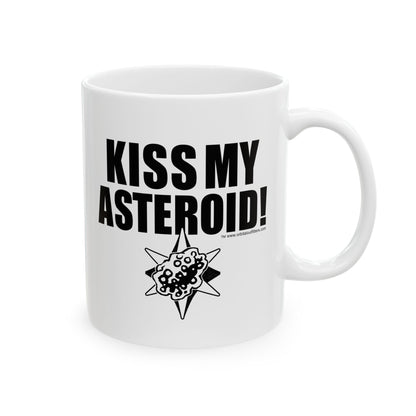 ☄️ Kiss My Asteroid White Ceramic Mug 11oz
