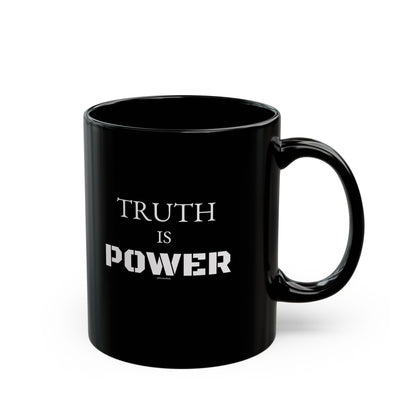 "Truth is POWER" 11oz Black Mug