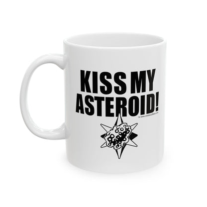 ☄️ Kiss My Asteroid White Ceramic Mug 11oz
