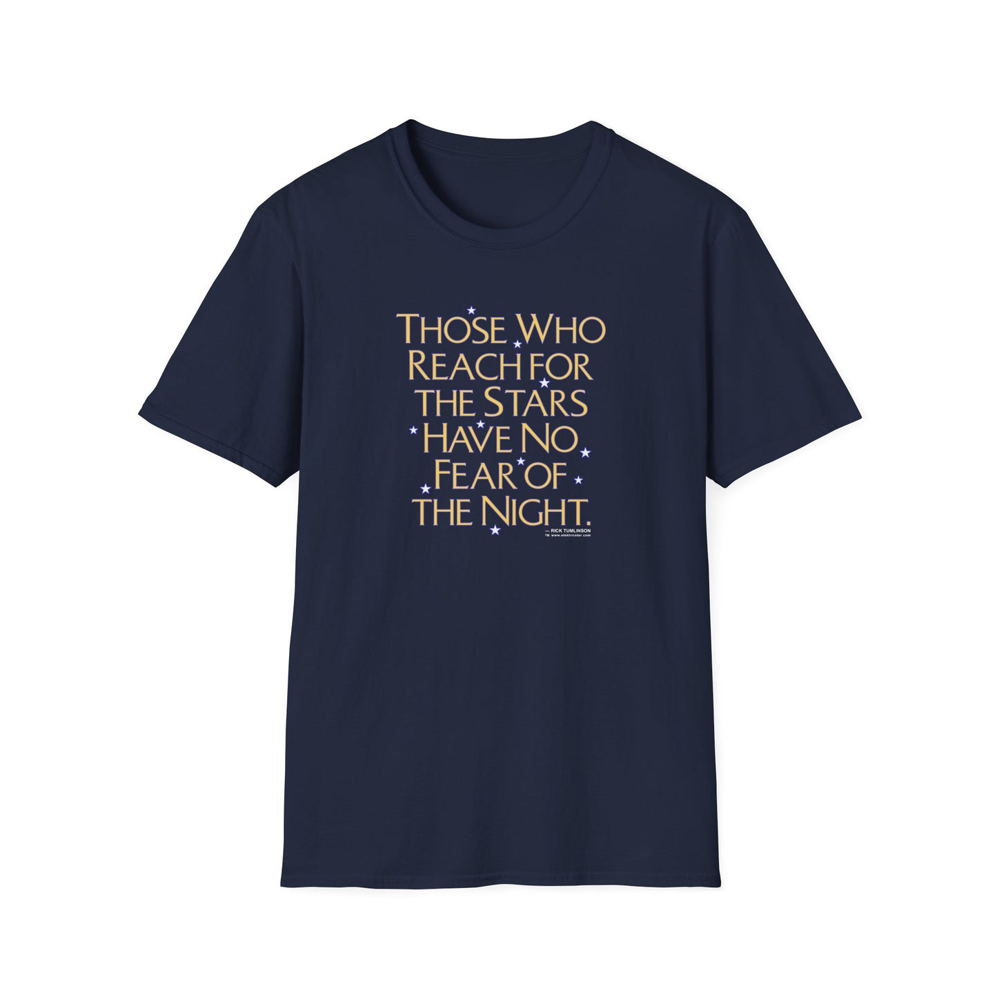 "Those Who Reach for the Stars" Unisex Softstyle T-Shirt