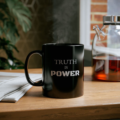 "Truth is POWER" 11oz Black Mug