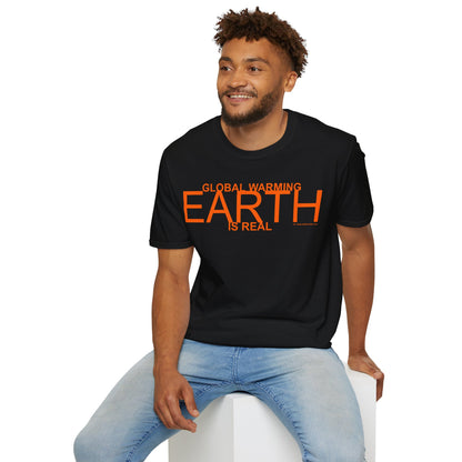GLOBAL WARMING IS REAL - EARTH Unisex Softstyle T-Shirt