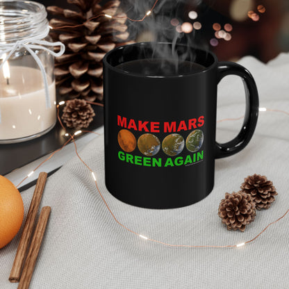 🔴 Make Mars Green Again 11oz Black Mug