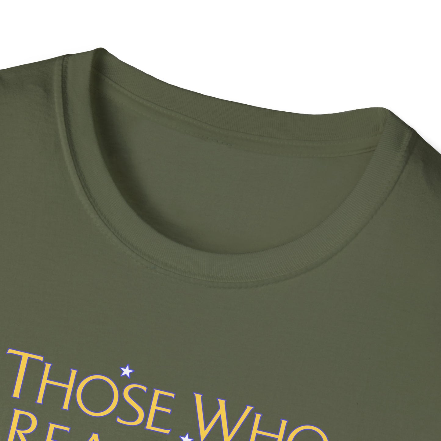 "Those Who Reach for the Stars" Unisex Softstyle T-Shirt