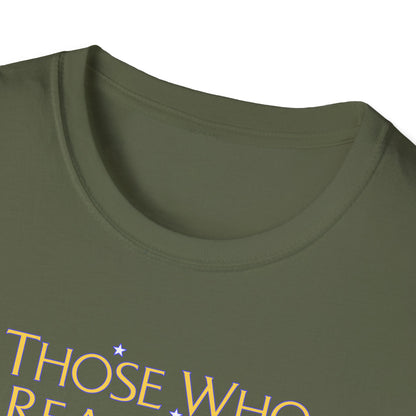 "Those Who Reach for the Stars" Unisex Softstyle T-Shirt
